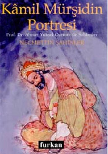 KAMİL MÜRŞİDİN PORTRESİ
