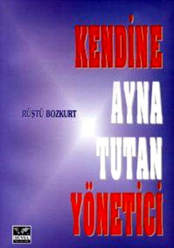KENDİNE AYNA TUTAN YÖNETİCİ