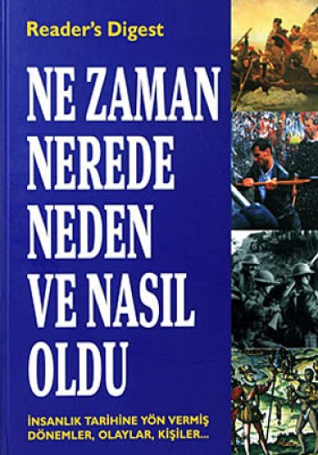 NE ZAMAN NEREDE NEDEN VE NASIL OLDU