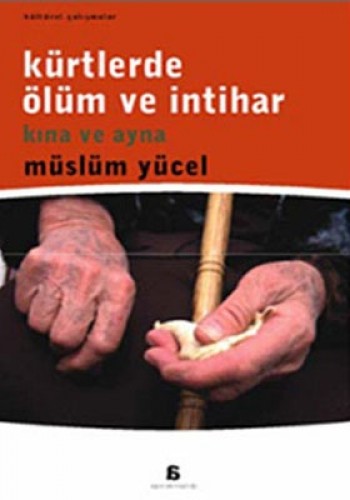 KÜRTLERDE ÖLÜM VE İNTİHAR KINA VE AYNA