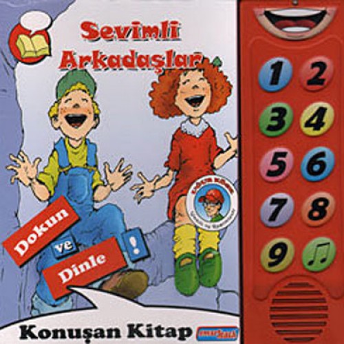 SEVİMLİ ARKADAŞLAR DOKUN VE DİNLE