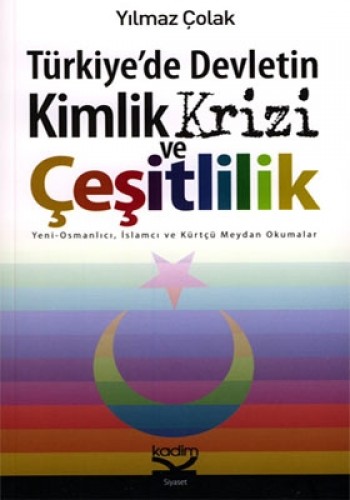TÜRKİYEDE DEVLETİN KİMLİK KRİZİ VE ÇEŞİTLİLİK