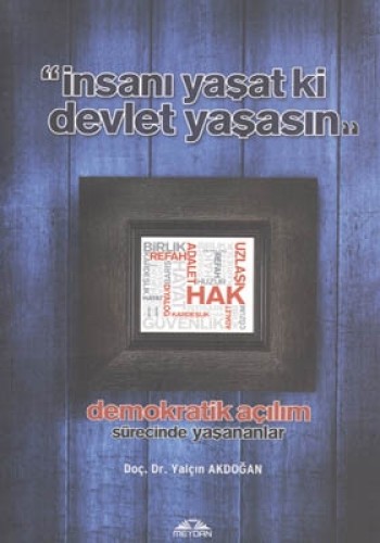İNSANI YAŞAT Kİ DEVLET YAŞASIN