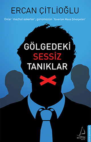 GÖLGEDEKİ SESSİZ TANIKLAR