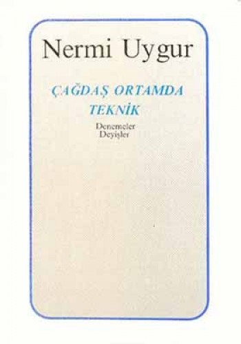 ÇAĞDAŞ ORTAMDA TEKNİK