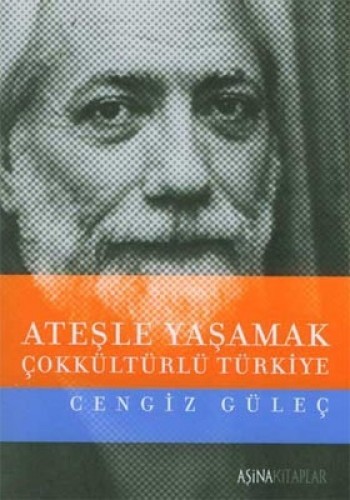 ATEŞLE YAŞAMAK ÇOKKÜLTÜRLÜ TÜRKİYE