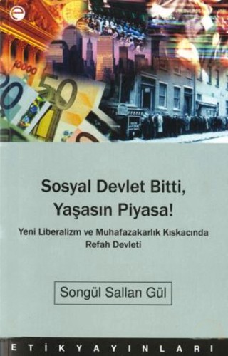 SOSYAL DEVLET BİTTİ YAŞASIN PİYASA