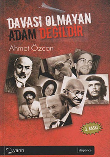 DAVASI OLMAYAN ADAM DEĞİLDİR