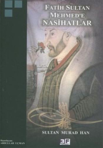 FATİH SULTAN MEHMEDE NASİHATLAR