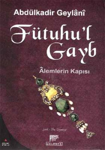 Fütuhu'l Gayb; Alemlerin Kapısı