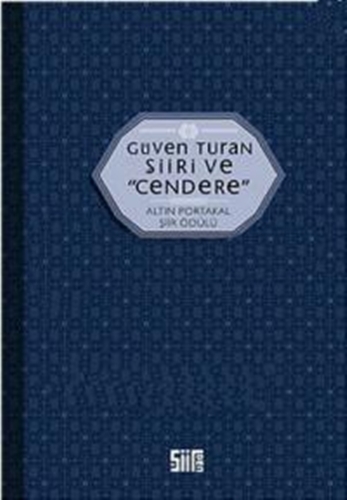 GÜVEN TURAN ŞİİRİ VE CENDERE
