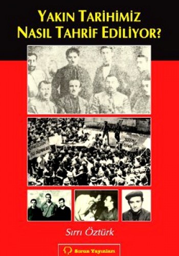 YAKIN TARİHİMİZ NASIL TAHRİF EDİLİ.