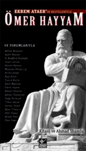 ÖMER HAYYAM EKREM ATAERİN BESTELERİYLE