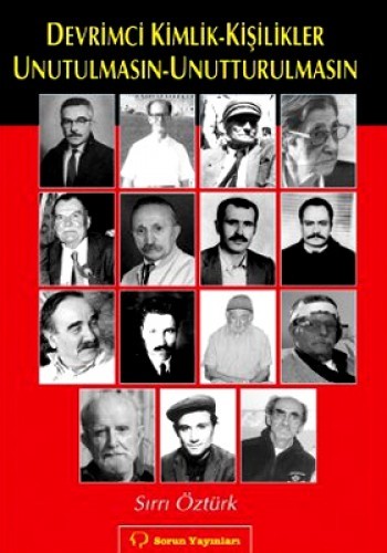 DEVRİMCİ KİMLİK KİŞİLİKLER UNUTULM.