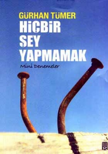 HİÇBİR ŞEY YAPMAMAK