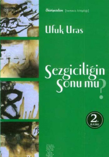 SEZGİCİLİĞİN SONUMU