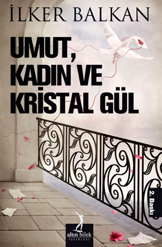 UMUT KADIN VE KRİSTAL GÜL