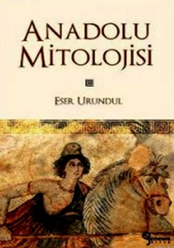 ANADOLU MİTOLOJİSİ