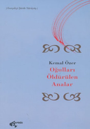 OĞULLARI ÖLDÜRÜLEN ANALAR