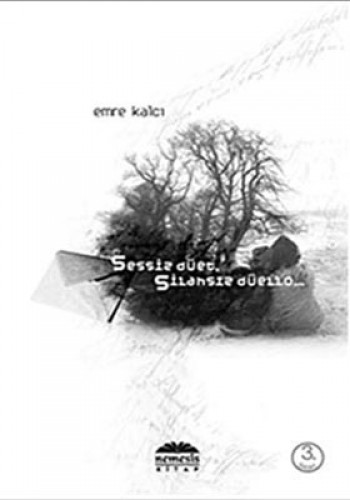 SESSİZ DÜET SİLAHSIZ DÜELLO