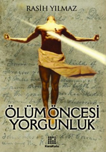 ÖLÜM ÖNCESİ YORGUNLUK