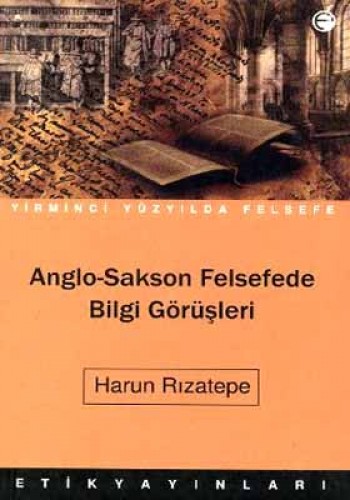 ANGLO SAKSON FELSEFEDE BİLGİ GÖRÜŞLERİ