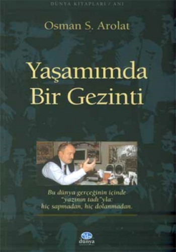 YAŞAMIMDA BİR GEZİNTİ