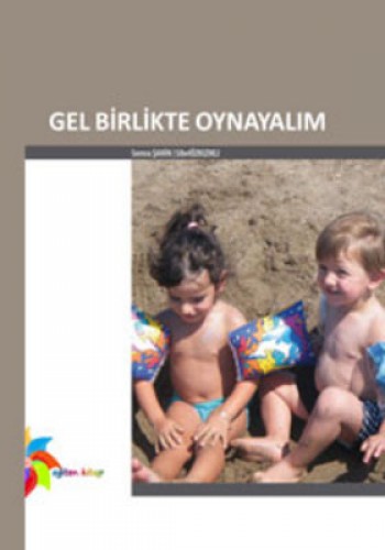 GEL BİRLİKTE OYNAYALIM