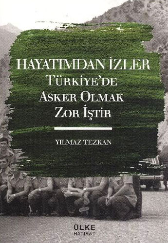 HAYATIMDAN İZLER TÜRKİYEDE ASKER OLMAK ZOR