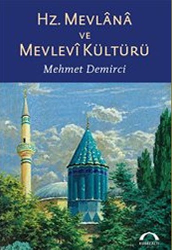 HZ.MEVLANA VE MEVLEVİ KÜLTÜRÜ