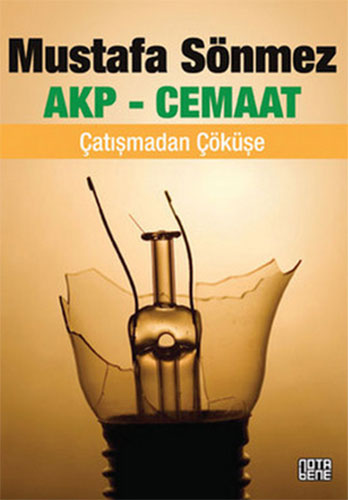 AKP CEMAAT ÇATIŞMADAN ÇÖKÜŞE