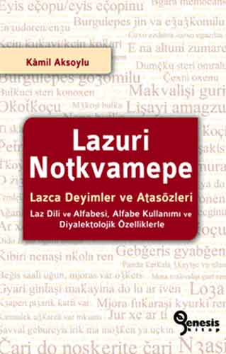 LAZURİ NOTKVAMEPE LAZCA DEYİMLER VE ATASÖZLERİ