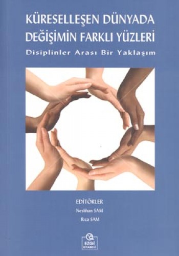 KÜRESELLEŞEN DÜNYADA DEĞİŞİMİN FARKLI YÜZLERİ