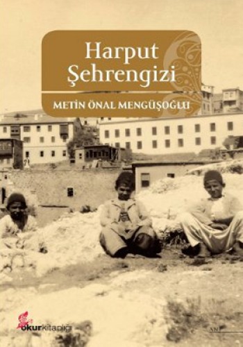 HARPUT ŞEHRENGİZİ