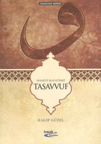 MANEVİ HAYATIMIZ TASAVVUF