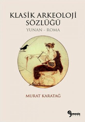 KLASİK ARKEOLOJİ SÖZLÜĞÜ YUNAN ROMA